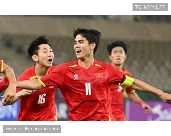 U23越南队迎战澳门队力争在友谊赛中展现实力与风采